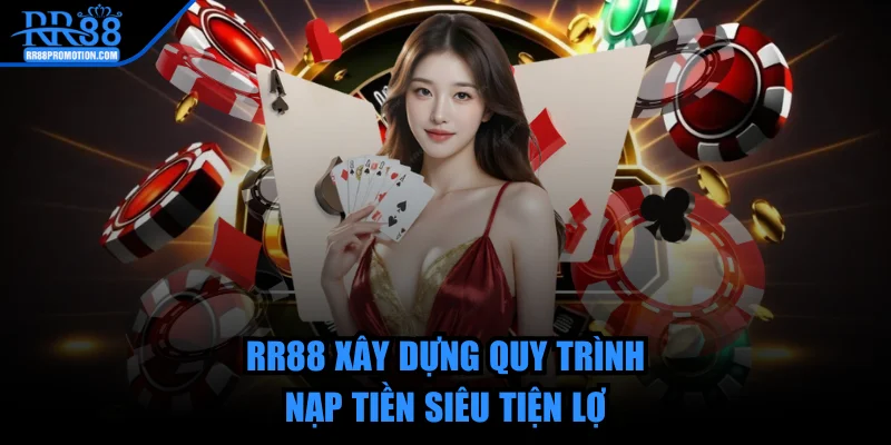 rr88-nap-tien-sieu-tien-loi